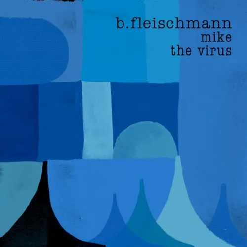 Mike the Virus - Works for Theatre & Films — B Fleischmann