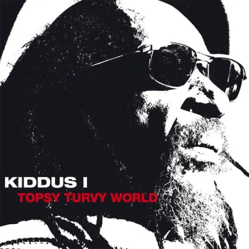Topsy Turvy World — Kiddus I