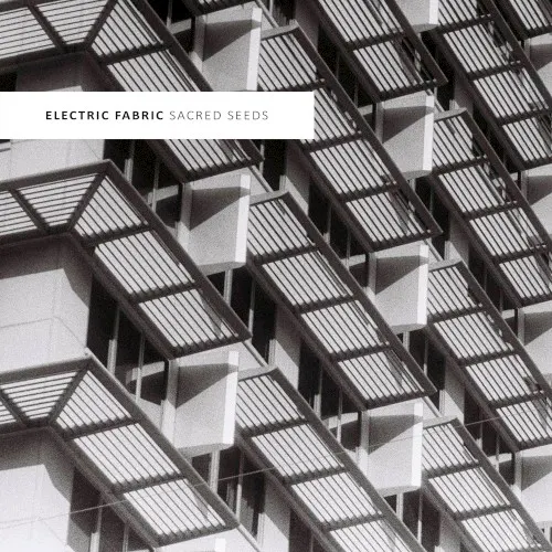 Electric Fabric — Sacred Seeds
