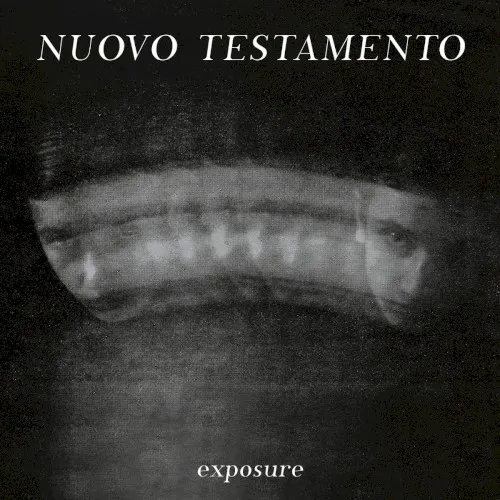 Exposure — NUOVO TESTAMENTO