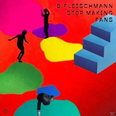Stop Making Fans — B Fleischmann
