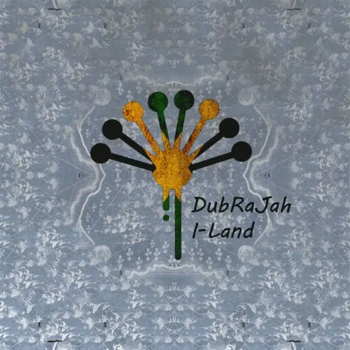 I-Land — DubRaJah