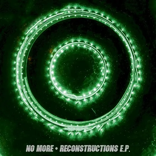 Reconstructions - EP — No More
