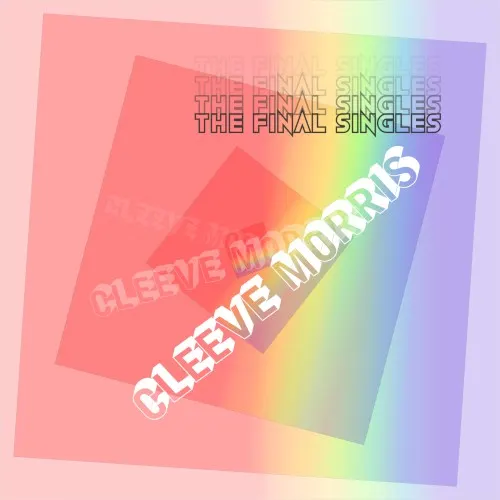 The Final Singles — Cleeve Morris