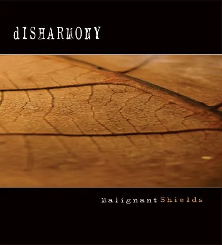 Malignant Shields — dISHARMONY
