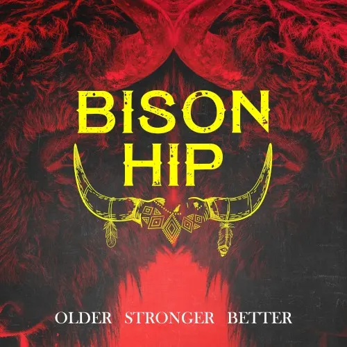 Older Stronger Better — Bison Hip