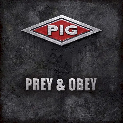 Prey & Obey — PIG