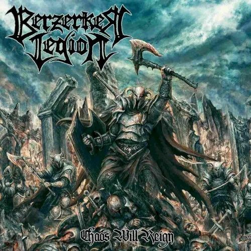 Chaos Will Reign — BERZERKER LEGION