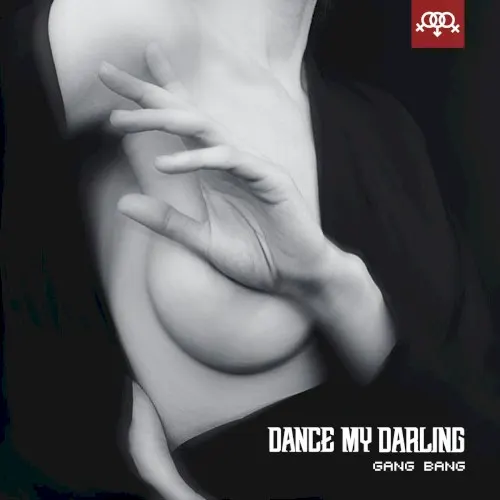 Gang Bang — Dance My Darling