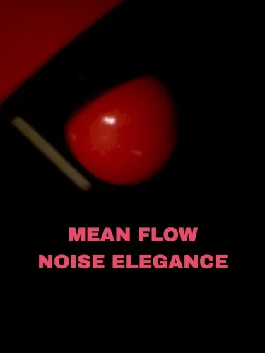 Noise Elegance — Mean Flow