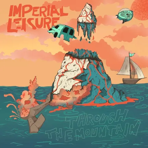 Through the Mountain — Imperial Leisure