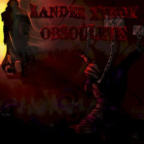 Obsoulete — ZANDER XYMOX