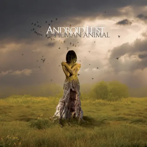 The Human Animal — Android Lust