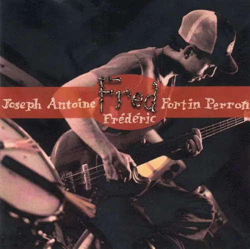 Joseph Antoine Frédéric Fortin Perron — Fred Fortin