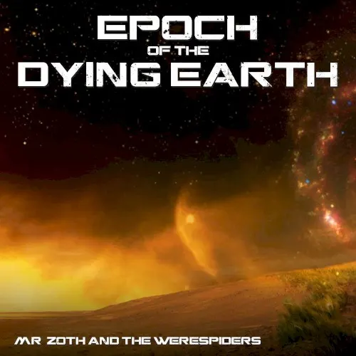 Epoch of the Dying Earth — Mr. Zoth and the Werespiders