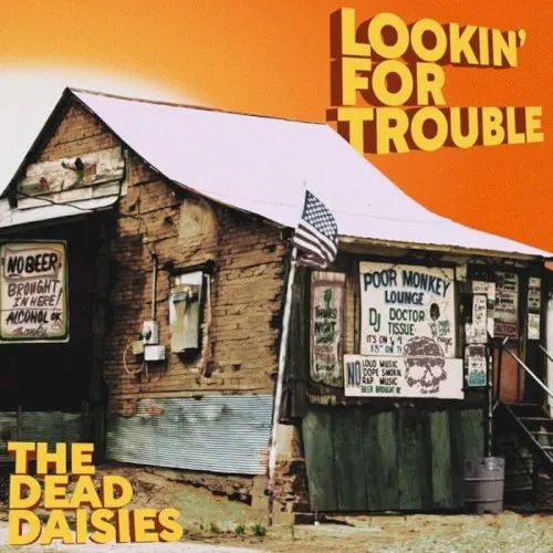 Lookin' for Trouble — The Dead Daisies
