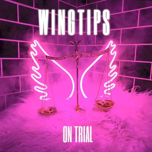 On Trial — WINGTIPS