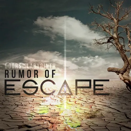 Rumor of Escape — Doors In The Labyrinth