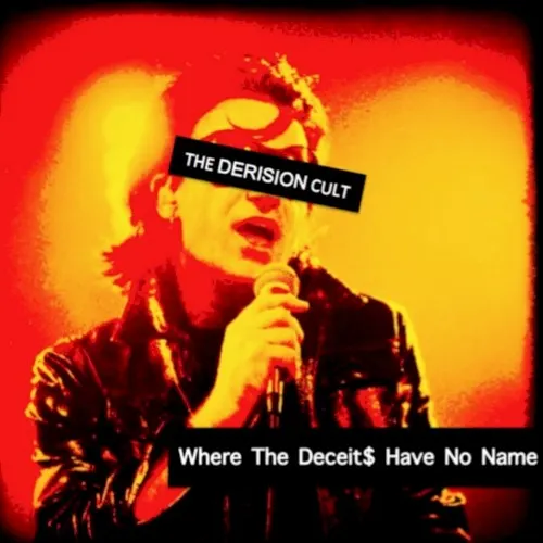 Where the Deceit$ Have No Name — Derision Cult