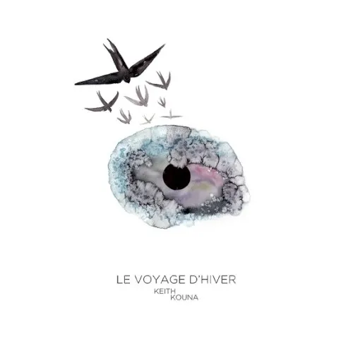 Le Voyage d'hiver — Keith Kouna