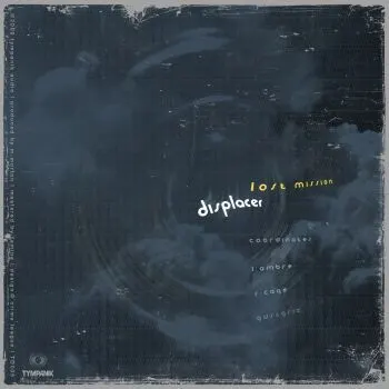 Lost Mission EP — Displacer