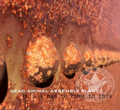 It All Had to Come to This — Dead Animal Assembly Plant