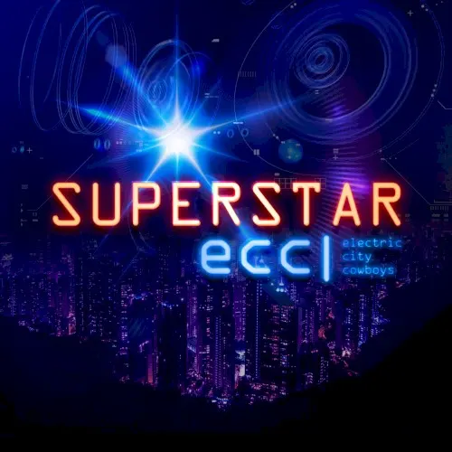 Superstar — Electric City Cowboys