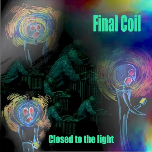 Closed to the Light — Final Coil