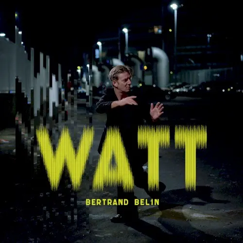 Watt — Bertrand Belin