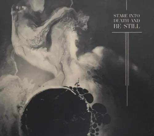 Stare Into Death and Be Still — Ulcerate