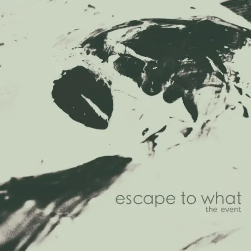 The Event — Escape To What
