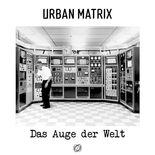 Das Auge der Welt — Urban Matrix
