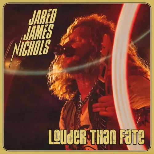 Louder Than Fate — JARED JAMES NICHOLS