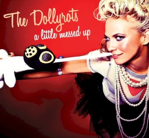 A Little Messed Up — The Dollyrots