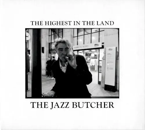 The Highest in the Land — The Jazz Butcher
