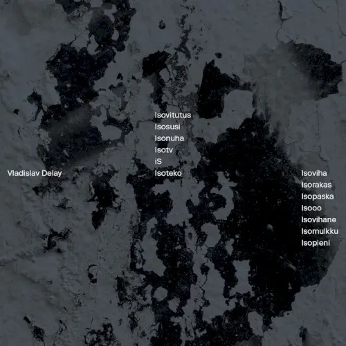 Isoviha — Vladislav Delay