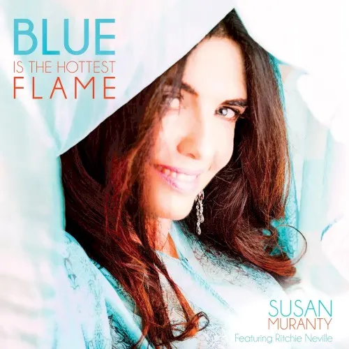 Blue Is the Hottest Flame — Susan Muranty