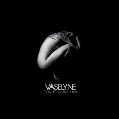 The Fire Within — Vaselyne
