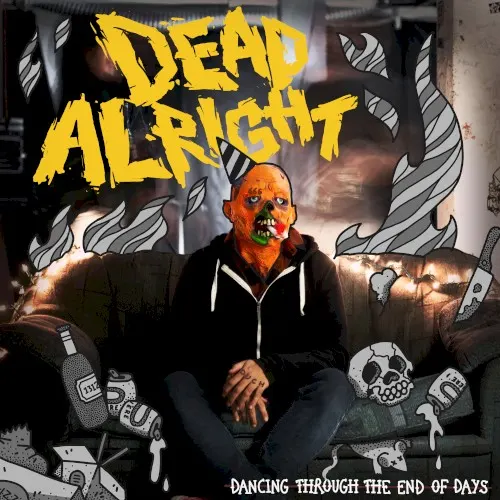 Dancing Through the End of Days — Dead Alright