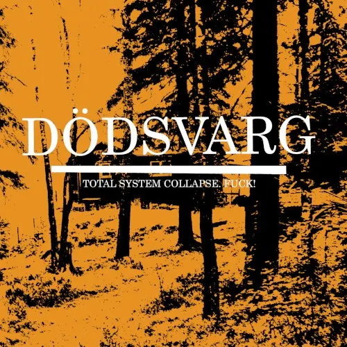 Total System Collapse. Fuck! — Dödsvarg