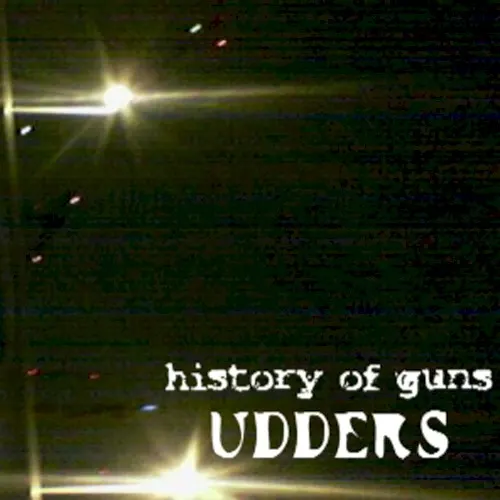Issue One: Udders — History of Guns