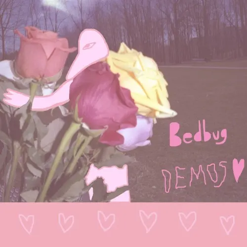 Demos <3 — bedbug