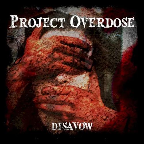 Disavow — PROJECT OVERDOSE