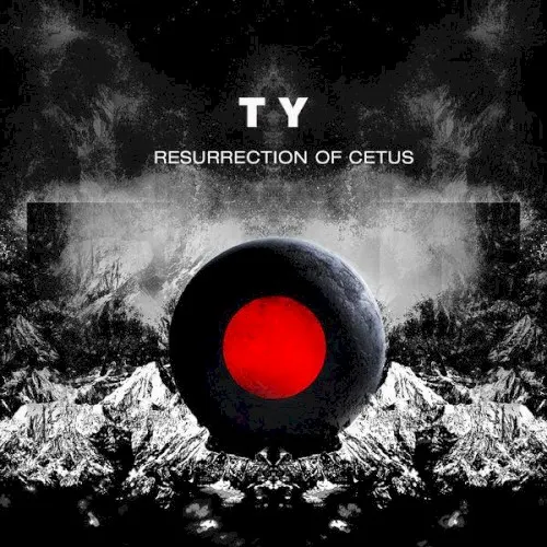 Resurrection of Cetus — T Y