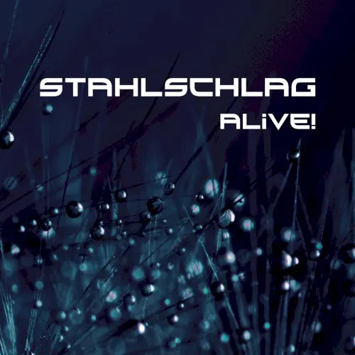 Alive! — STAHLSCHLAG
