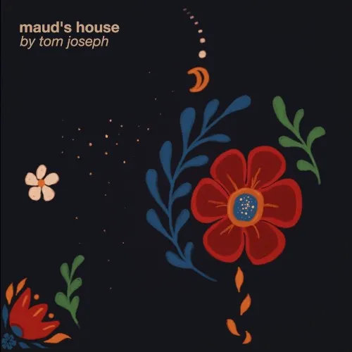 maud's house — Tom Joseph