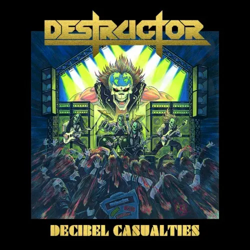 Decibel Casualties — DESTRUCTOR
