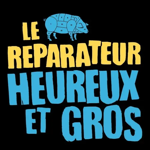 Heureux et gros — Le Reparateur