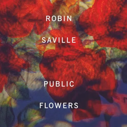 Public Flowers — Robin Saville