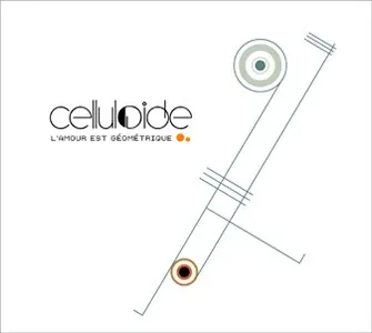 L'Amour Est Géométrique — Celluloide